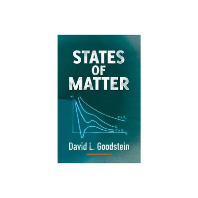 States of Matter - (Dover Books on Physics) Annotated by David L Goodstein (Paperback)