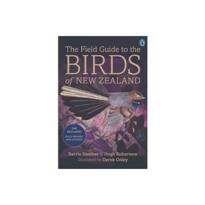 The Field Guide to the Birds of New Zealand - 4th Edition by Hugh Robertson & Barrie Heather (Paperback)