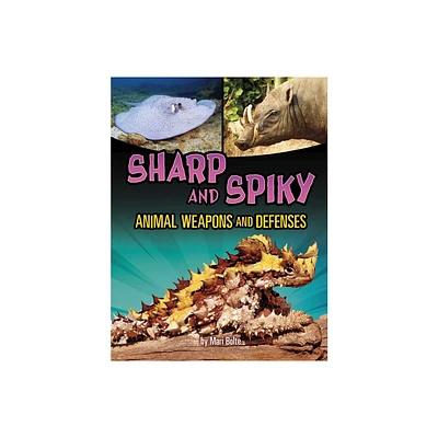 Sharp and Spiky Animal Weapons and Defenses