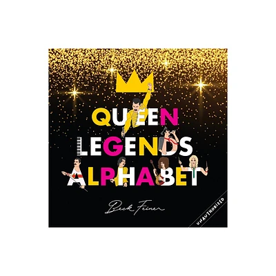 Queen Legends Alphabet - by Beck Feiner (Hardcover)