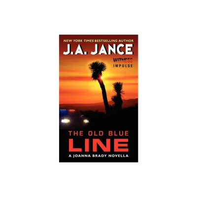 The Old Blue Line - by J A Jance (Paperback)