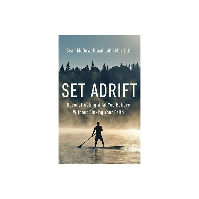 Set Adrift - by Sean McDowell & John Marriott (Paperback)