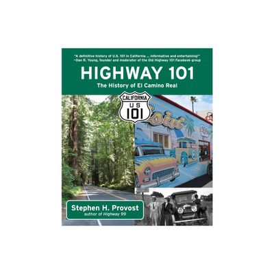 Highway 101 - (Californias Historic Highways) by Stephen H Provost (Paperback)