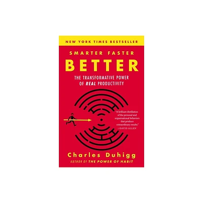 Smarter Faster Better - by Charles Duhigg (Paperback)