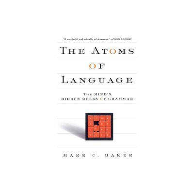 The Atoms of Language - by Mark C Baker (Paperback)