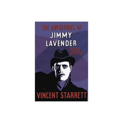 The Adventures of Jimmy Lavender - by Vincent Starrett (Paperback)