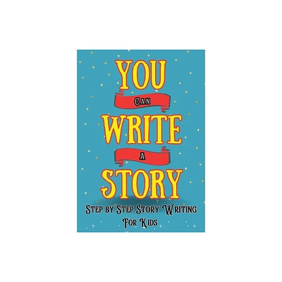 You Can Write A Story - by Jackie Daw (Paperback)