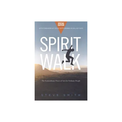 Spirit Walk (Special Edition) - by Steve Smith (Paperback)