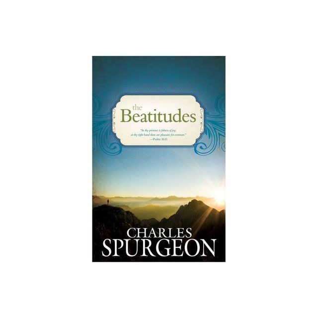 Beatitudes - by Charles H Spurgeon (Paperback)