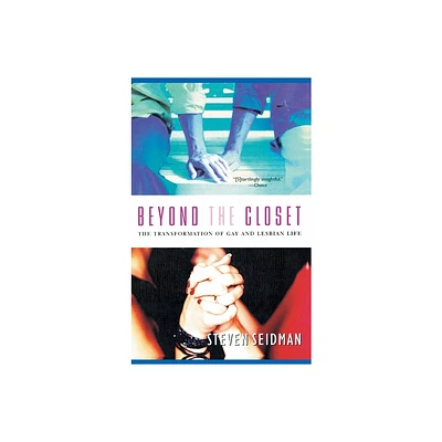 Beyond the Closet - by Steven Seidman (Hardcover)