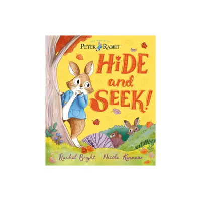 The World of Peter Rabbit: Hide-And-Seek! - by Rachel Bright (Paperback)