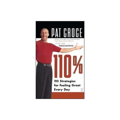 110% - by Pat Croce (Paperback)