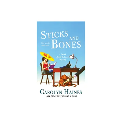 Sticks and Bones - (Sarah Booth Delaney Mystery) by Carolyn Haines (Paperback)