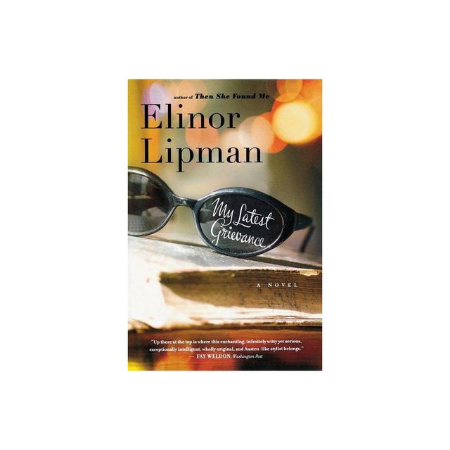 My Latest Grievance - by Elinor Lipman (Paperback)