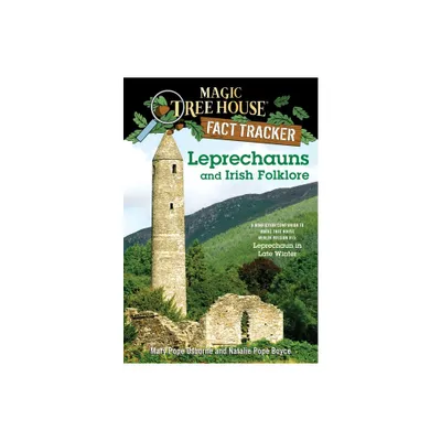 Leprechauns and Irish Folklore - (Magic Tree House Fact Tracker) by Mary Pope Osborne & Natalie Pope Boyce (Paperback)