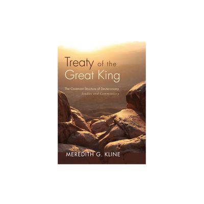 Treaty of the Great King - by Meredith G Kline (Paperback)