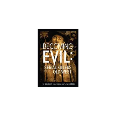 Becoming Evil: Serial Killers of the Old West (DVD)(2019)