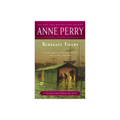 Bluegate Fields - (Charlotte and Thomas Pitt) by Anne Perry (Paperback)