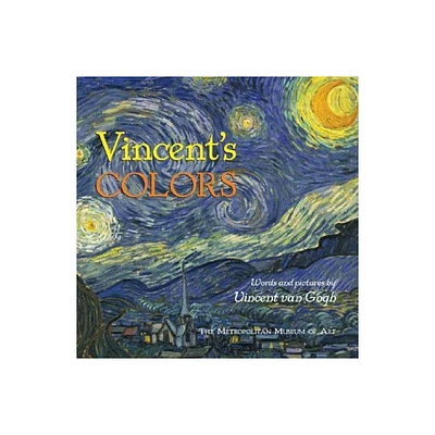 Vincents Colors - by Vincent Van Gogh (Hardcover)