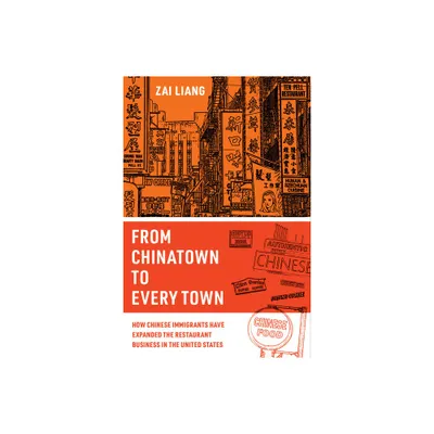 From Chinatown to Every Town - by Zai Liang (Paperback)