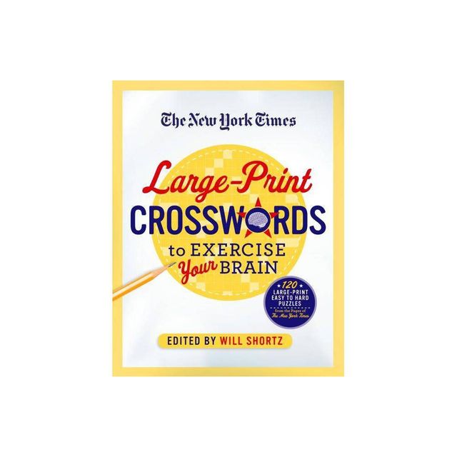 The New York Times Large-Print Crosswords to Exercise Your Brain - (Paperback)