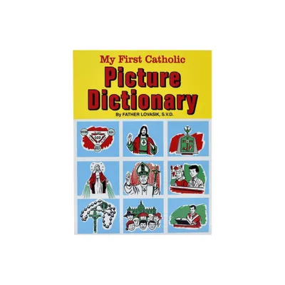 My First Catholic Picture Dictionary - by Lawrence G Lovasik (Paperback)