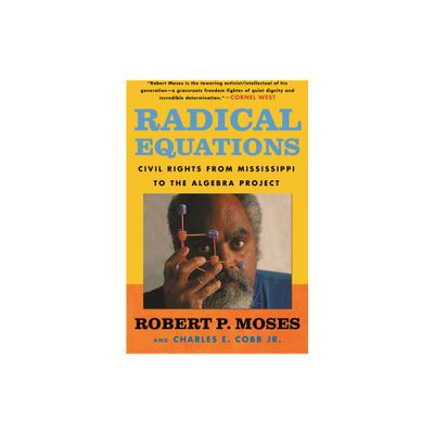 Radical Equations - by Robert Moses & Charles E Cobb (Paperback)