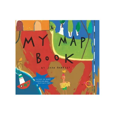 My Map Book - by Sara Fanelli (Hardcover)