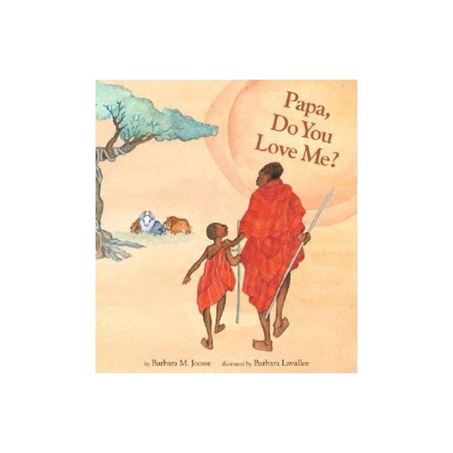 Papa, Do You Love Me? - (Mama & Papa, Do You Love Me?) by Faros (Hardcover)