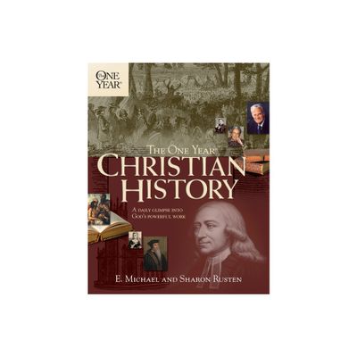 The One Year Christian History - (One Year Books) by E Michael Rusten & Sharon O Rusten (Paperback)