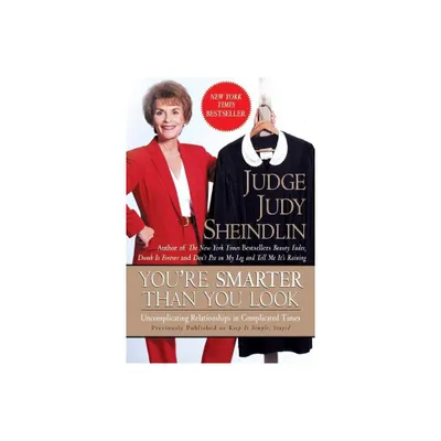 Youre Smarter Than You Look - by Judy Sheindlin (Paperback)