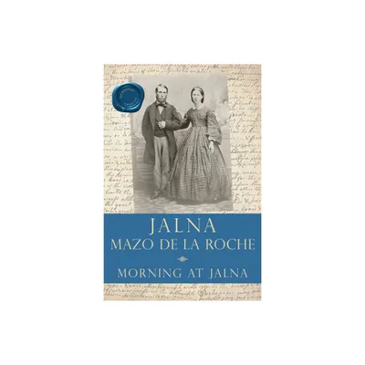 Morning at Jalna - by Mazo de la Roche (Paperback)