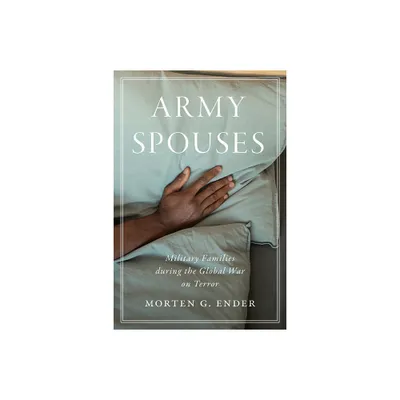 Army Spouses - by Morten G Ender (Paperback)