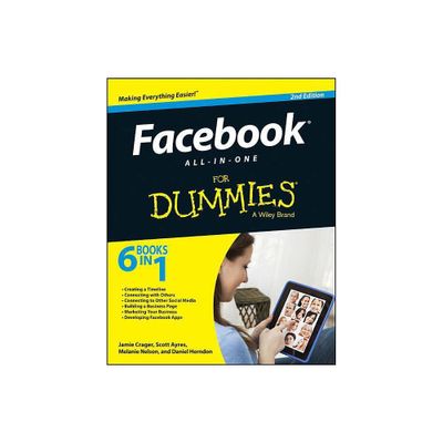 Facebook All-In-One for Dummies - 2nd Edition by Jamie Crager & Scott Ayres & Melanie Nelson & Daniel Herndon & Jesse Stay (Paperback)