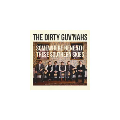 The Dirty GuvNahs - Somewhere Beneath These Southern Skies (CD)