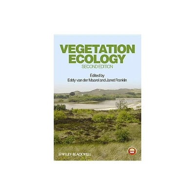 Vegetation Ecology - 2nd Edition by Eddy Van Der Maarel & Janet Franklin (Hardcover)