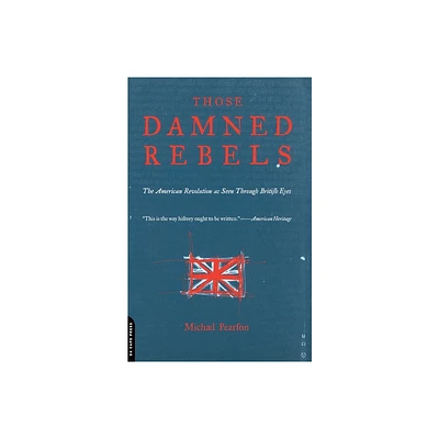 Those Damned Rebels - by Michael Pearson (Paperback)