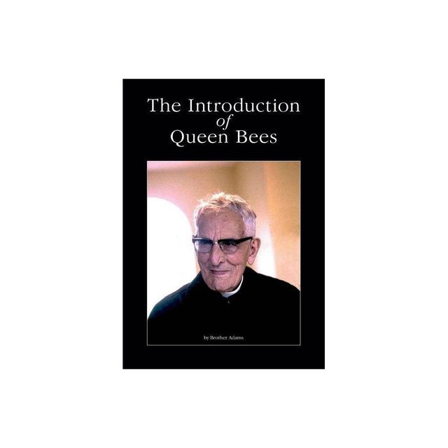 The Introduction of Queen Bees - by Brother Adams (Paperback)