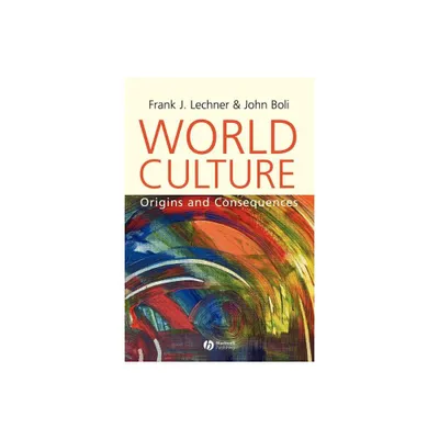 World Culture - by Frank J Lechner & John Boli (Paperback)