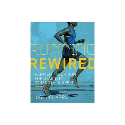 Running Rewired - by Jay Dicharry (Paperback)