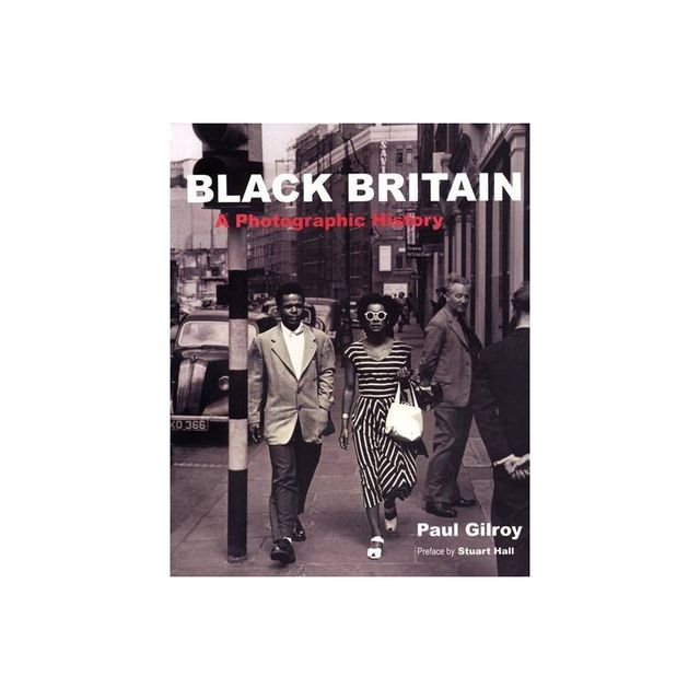 Black Britain - by Paul Gilroy (Paperback)