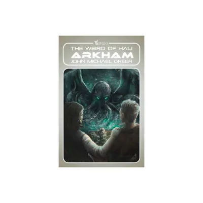 Arkham - (Weird of Hali) by John Michael Greer (Paperback)