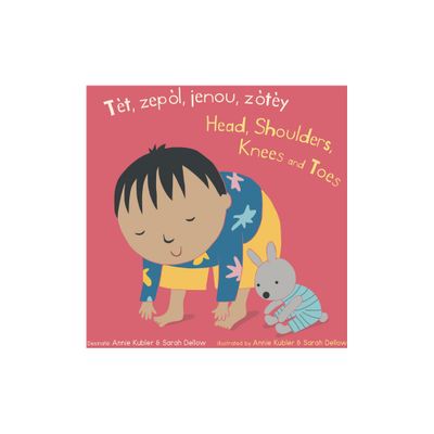 Tt, Zepl, Jenou, Zty/Head, Shoulders, Knees and Toes - (Baby Rhyme Time (Haitian Creole/English)) (Board Book)