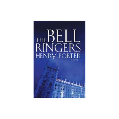 The Bell Ringers - by Henry Porter (Paperback)