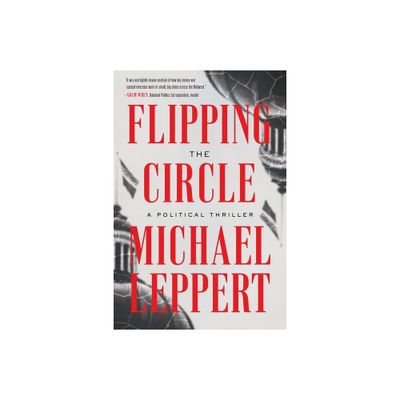 Flipping the Circle - by Michael Leppert (Paperback)