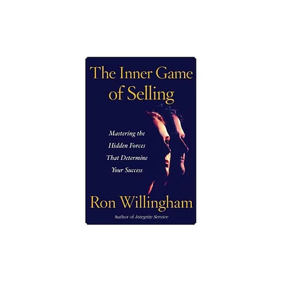 Inner Game of Selling the - by Willingham (Paperback)