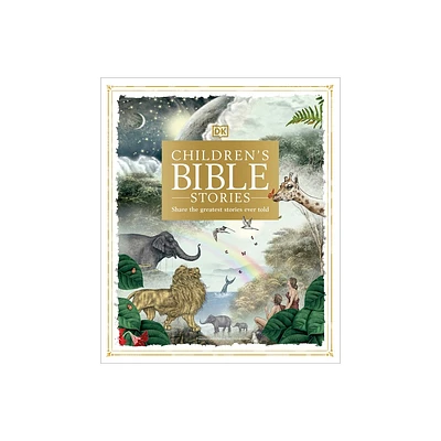 Childrens Bible Stories - (DK Bibles and Bible Guides) by DK (Hardcover)