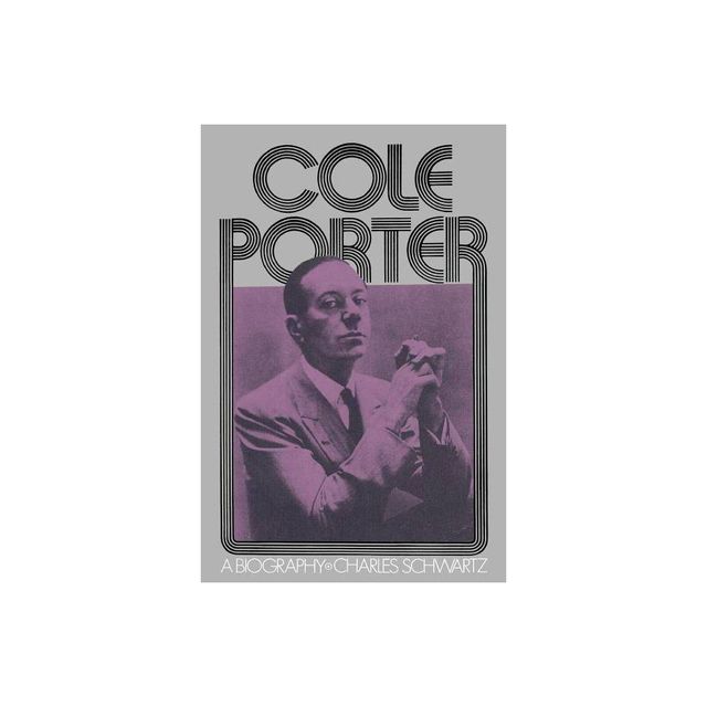 Cole Porter - by Charles Schwartz (Paperback)