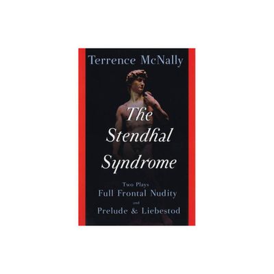 The Stendhal Syndrome - by Terrence McNally (Paperback)