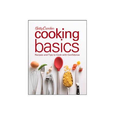 Betty Crocker Cooking Basics - (Hardcover)